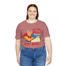 Load image into Gallery viewer, Cut The Bull Just Bowl (T-shirt 117)