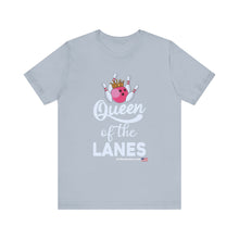 Load image into Gallery viewer, Queen of the Lanes (Tshirt 126)