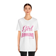 Load image into Gallery viewer, This Girl Loves Bowling (Tshirt 122)
