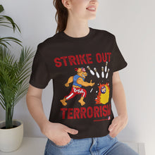 Load image into Gallery viewer, Strike Out Terrorism (Tshirt