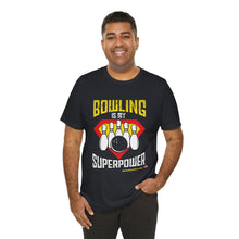 Load image into Gallery viewer, Bowling Is My Superpower (136)