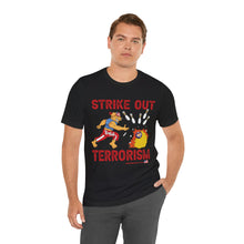 Load image into Gallery viewer, Strike Out Terrorism (Tshirt