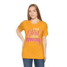 Load image into Gallery viewer, This Girl Loves Bowling (Tshirt 122)
