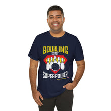 Load image into Gallery viewer, Bowling Is My Superpower (136)