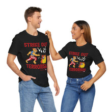 Load image into Gallery viewer, Strike Out Terrorism (Tshirt