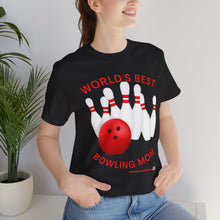 Load image into Gallery viewer, World's Best Bowling Mom (Tshirt 112)