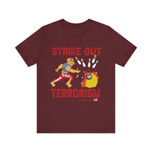 Load image into Gallery viewer, Strike Out Terrorism (Tshirt