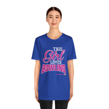 Load image into Gallery viewer, This Girl Loves Bowling (Tshirt 122)