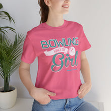 Load image into Gallery viewer, Bowling Kind Of Girl (Tshirt 123)
