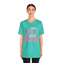 Load image into Gallery viewer, This Girl Loves Bowling (Tshirt 122)