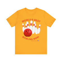 Load image into Gallery viewer, World's Best Bowling Mom (Tshirt 112)