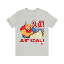 Load image into Gallery viewer, Cut The Bull Just Bowl T-shirt