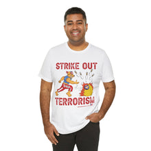 Load image into Gallery viewer, Strike Out Terrorism (Tshirt