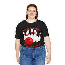 Load image into Gallery viewer, World's Best Bowling Mom (Tshirt 112)