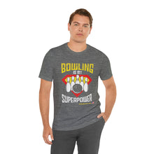 Load image into Gallery viewer, Bowling Is My Superpower (136)