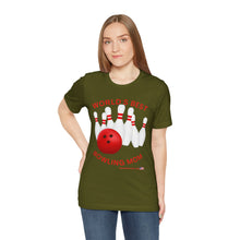 Load image into Gallery viewer, World's Best Bowling Mom (Tshirt 112)
