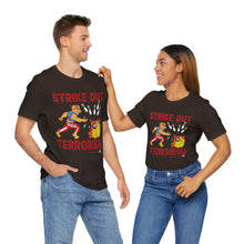 Load image into Gallery viewer, Strike Out Terrorism (Tshirt