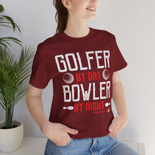 Load image into Gallery viewer, Golfer By Day Bowler By Night (TShirt 119)