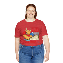 Load image into Gallery viewer, Cut The Bull Just Bowl (T-shirt 117)