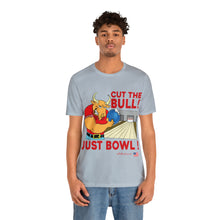Load image into Gallery viewer, Cut The Bull Just Bowl T-shirt