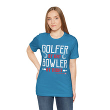Load image into Gallery viewer, Golfer By Day Bowler By Night (TShirt 119)