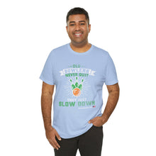 Load image into Gallery viewer, Old Bowlers Never Quit They Just Slow Down (Tshirt 108)