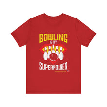 Load image into Gallery viewer, Bowling Is My Superpower (136)