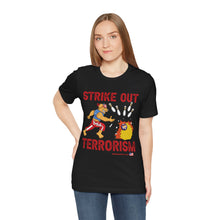 Load image into Gallery viewer, Strike Out Terrorism (Tshirt
