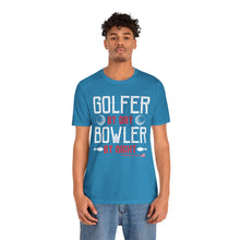 Load image into Gallery viewer, Golfer By Day Bowler By Night (TShirt 119)