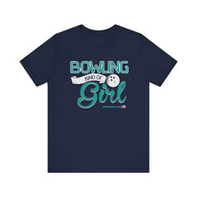 Load image into Gallery viewer, Bowling Kind Of Girl (Tshirt 123)
