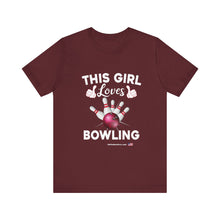 Load image into Gallery viewer, This Girl Loves Bowling (Tshirt 114)