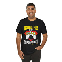 Load image into Gallery viewer, Bowling Is My Superpower (136)