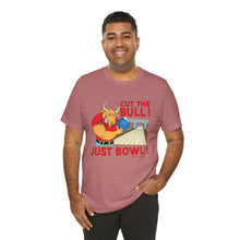 Load image into Gallery viewer, Cut The Bull Just Bowl (T-shirt 117)