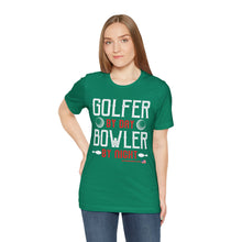 Load image into Gallery viewer, Golfer By Day Bowler By Night (TShirt 119)