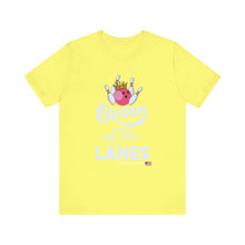Load image into Gallery viewer, Queen of the Lanes (Tshirt 126)