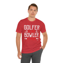 Load image into Gallery viewer, Golfer By Day Bowler By Night (TShirt 119)