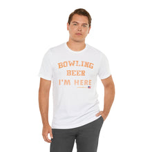 Load image into Gallery viewer, Bowling And Beer That's Why I'm Here (Tshirt 109)