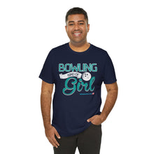 Load image into Gallery viewer, Bowling Kind Of Girl (Tshirt 123)