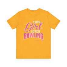 Load image into Gallery viewer, This Girl Loves Bowling (Tshirt 122)