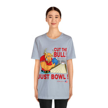 Load image into Gallery viewer, Cut The Bull Just Bowl T-shirt