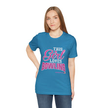 Load image into Gallery viewer, This Girl Loves Bowling (T-shirt)
