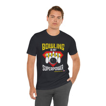 Load image into Gallery viewer, Bowling Is My Superpower (136)