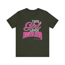 Load image into Gallery viewer, This Girl Loves Bowling (Tshirt 122)