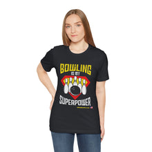 Load image into Gallery viewer, Bowling Is My Superpower (136)