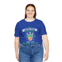 Load image into Gallery viewer, Old Bowlers Never Quit They Just Slow Down (Tshirt 108)
