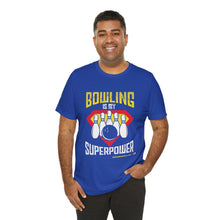 Load image into Gallery viewer, Bowling Is My Superpower (136)