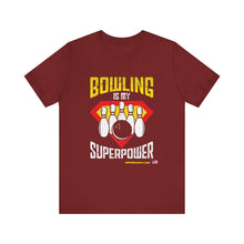 Load image into Gallery viewer, Bowling Is My Superpower (136)