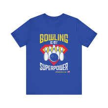 Load image into Gallery viewer, Bowling Is My Superpower (136)