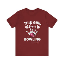 Load image into Gallery viewer, This Girl Loves Bowling (Tshirt 114)