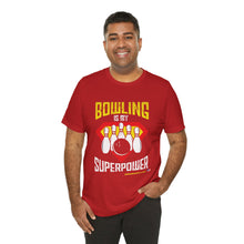 Load image into Gallery viewer, Bowling Is My Superpower (136)
